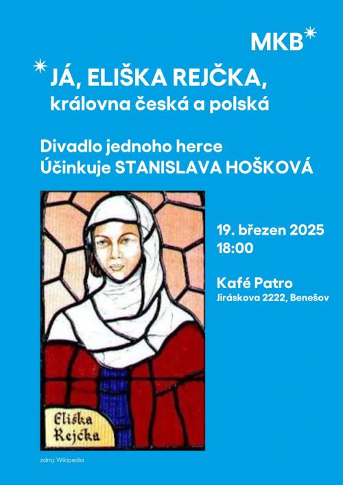 Divadlo jednoho herce - Eliška Rejčka, královna česká a polská